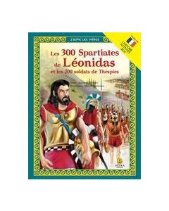 Les 300 Spartiates de Léonidas et les 700 soldats de Thespies