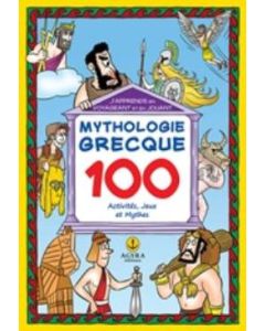 Mythologie Grecque: 100 activités, jeux et mythes