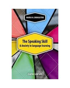 The Speaking Skill and Anxiety in Language Learning