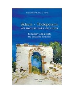 Sklavia - Tholopotami: An Idyllic Part of Chios