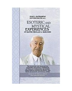 Esoteric and Mystical Experiences of Master Nikolaos A. Margioris