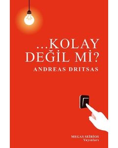 ...KOLAY DEGIL MI?