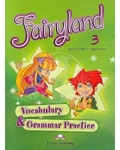 FAIRYLAND 3 VOCABULARY & GRAMMAR PRACTICE