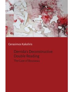DERRIDA'S DECONSTRUCTIVE. DOUBLE READING THE CASE OF ROUSSEAU