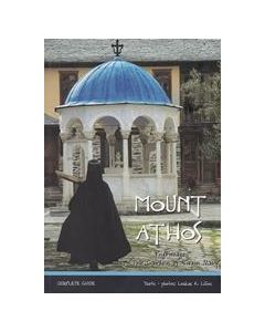 MOUNT ATHOS, A PILGRIMAGE TO THE "GARDENS OF THE VIRGIN MARY"