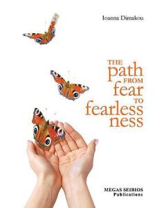THE PATH FROM FEAR TO FEARLESSNESS