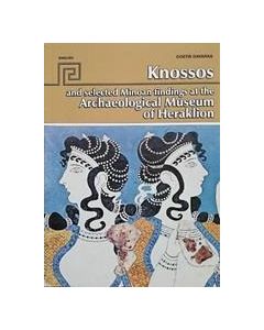 KNOSSOS AND SELECTED ΜINOAN FINDINGS AT THE ARCHAEOLOGICAL MUSEUM OF HERAKLION