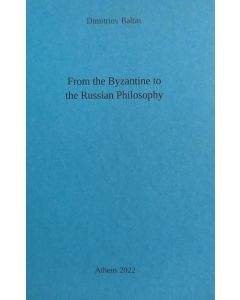 FROM THE BYZANTINE TO THE RUSSIAN PHILOSOPHY