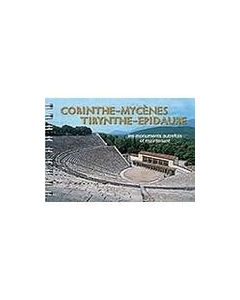 Corinthe, Mycènes, Tirynthe, Epidaure