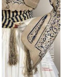 Trésors du Musée Benaki d’Athènes: Costumes et bijoux Grecs