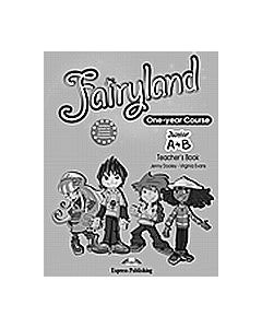 Fairyland Junior A+B: Teacher's Book