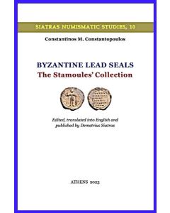 BYZANTINE LEAD SEALS - THE STAMOULES’ COLLECTION (No 10)
