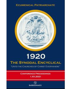 1920. THE SYNODAL ENCYCLICAL: UNTO THE CHURCHES OF CHRIST EVERYWHERE