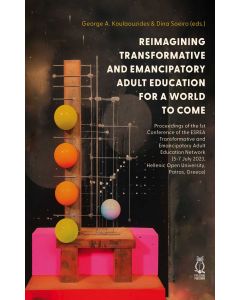 REIMAGINING TRANSFORMATIVE AND EMANCIPATORY ADULT EDUCATION FOR A WORLD TO COME