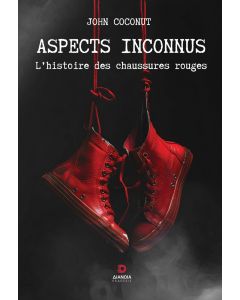 ASPECTS INCONNUS LHISTOIRE DES CHAUSSURES ROUGES