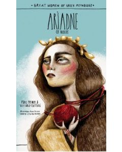 GREAT WOMEN OF GREEK MYTHOLOGY: ARIADNE OF NAXOS