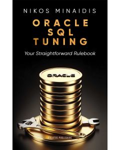 ORACLE SQL TUNING YOUR STRAIGHTFORWARD RULEBOOK