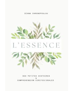L’ESSENCE : DES PETITES HISTOIRES   COMPRÉHENSION ÉCRITES/ORALES