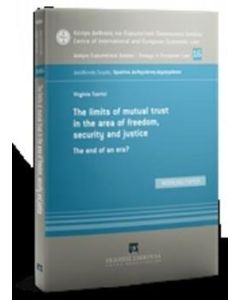 The Limits of Mutual Trust in the Area of Freedom, Security and Justice