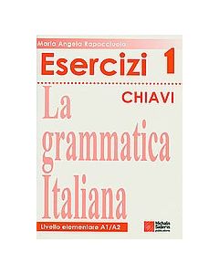 La grammatica Italiana Esercizi 1 chiavi