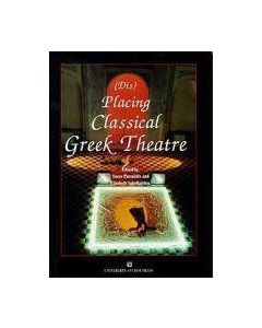 Placing Classical Greek Theatre