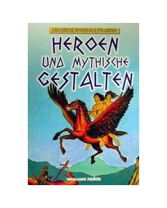 Heroen und mythische Gestalten