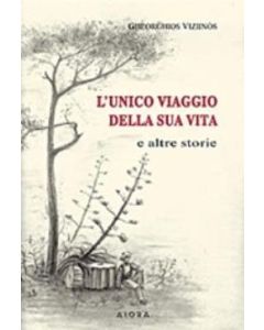 L' unico viaggio della sua vita