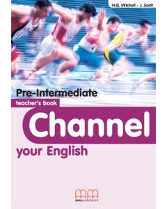 Channel your English: Pre-Intermediate: Teacher's Book 