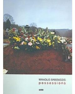 Manolis Baboussis: Possessions