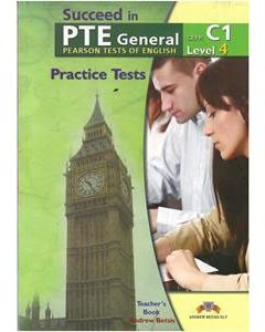 Succeed in PTE: Level 4- C1: Teacher's Book