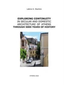 Exploring Continuity in Secular and Domestic Architecture of Athens Through 5000 Years of History