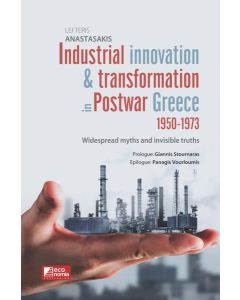 INDUSTRIAL INNOVATION & TRANSFORMATION IN POSTWAR GREECE 1950-1973