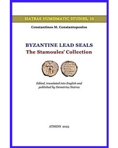 BYZANTINE LEAD SEALS - THE STAMOULES’ COLLECTION (No 10)
